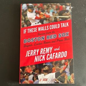 If These Walls Could Talk by Jerry Remy and Nick Cafardo